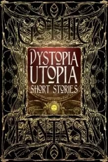 Dystopia Utopia Short Stories