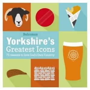 Yorkshires 75 greatest icons by Adrian Braddy