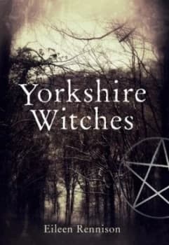 Yorkshire Witches by Eileen Rennison Paperback