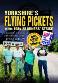 Yorkshires Flying Pickets by Bruce Wilson and Brian Elliott Book